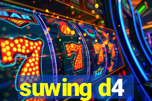 suwing d4